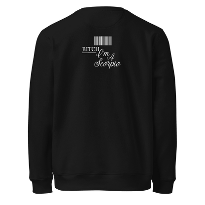 Bitch I’m A Scorpio Premium Mid-Weight Sweatshirt (UNISEX)