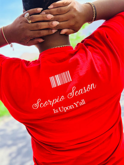 Scorpio season is Upon Y’all Premium Red Dyed Tee