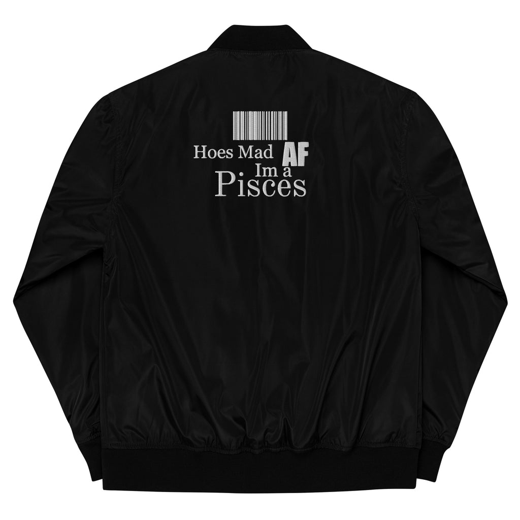 Hoes Mad AF I’m A Pisces - UNISEX Premium Bomber Jacket